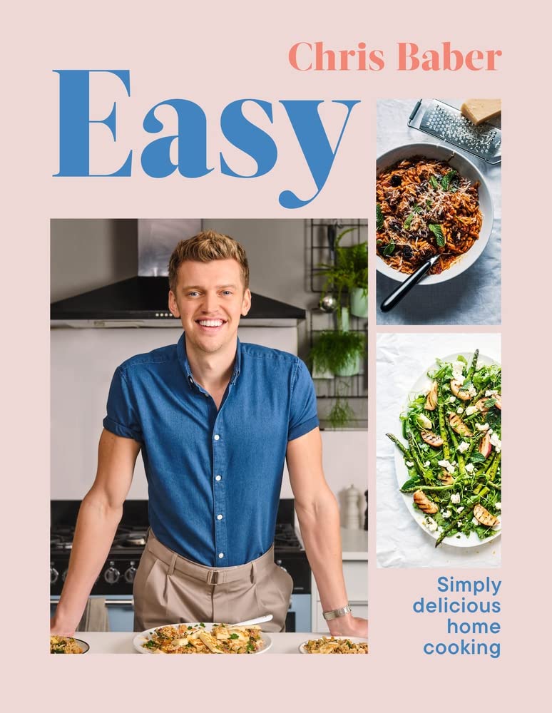 Easy: Simply delicious home cooking by Chris Baber
