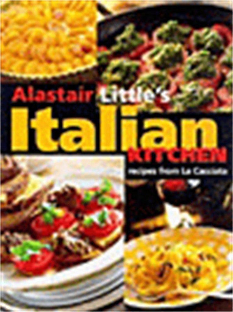 Alistair Little's Italian Kitchen
