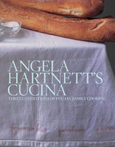 Angela Hartnett's Cucina: Three Generations of Italian Family Cooking