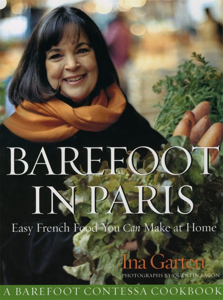 Barefoot Contessa in Paris: Easy French Food You Can Make at Home
