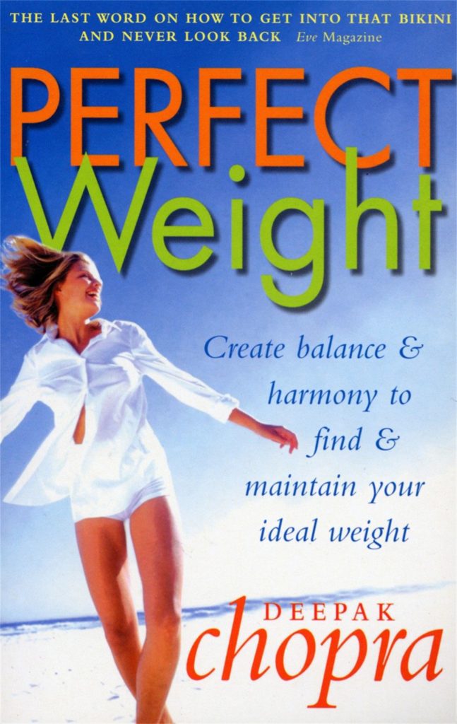Perfect Weight: The Complete Mind/Body Programme For Achieving and Maintaining Your Ideal Weight