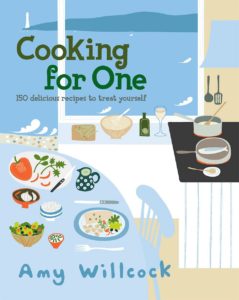 Cooking for One: 150 recipes to treat yourself