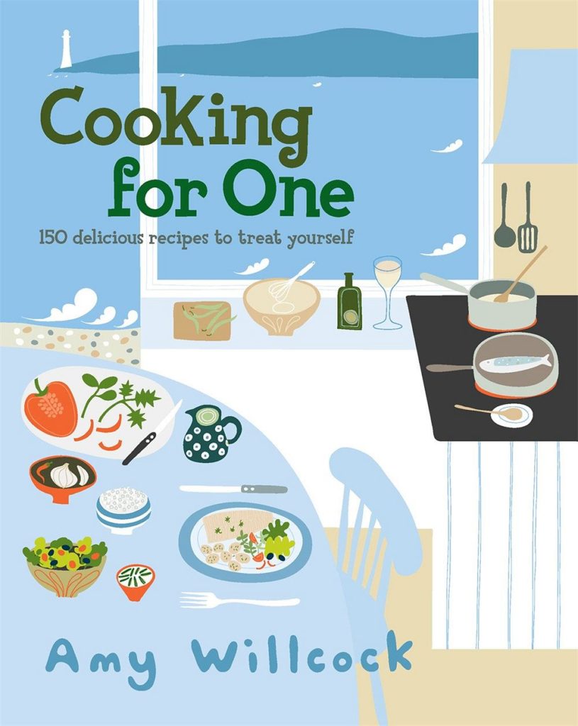 Cooking for One: 150 recipes to treat yourself
