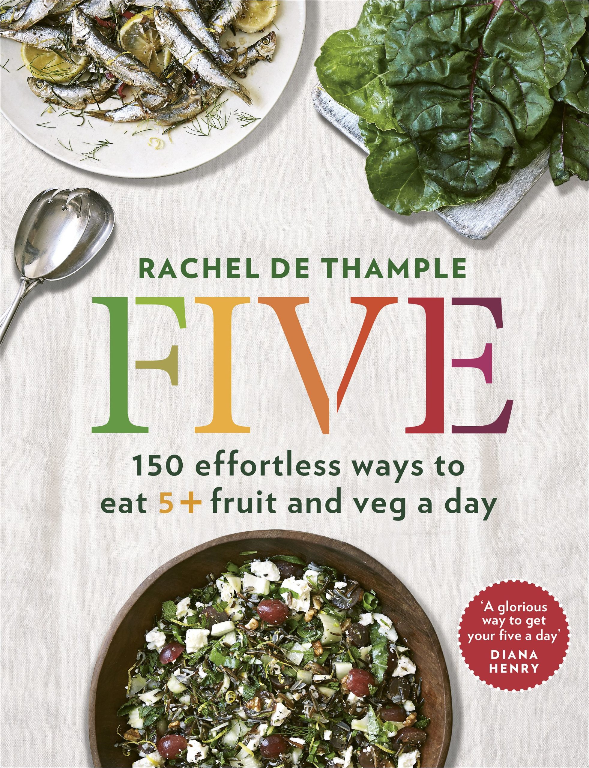 Rachel de Thample FIVE Cookbook | 150 Fruit Delicious Recipes