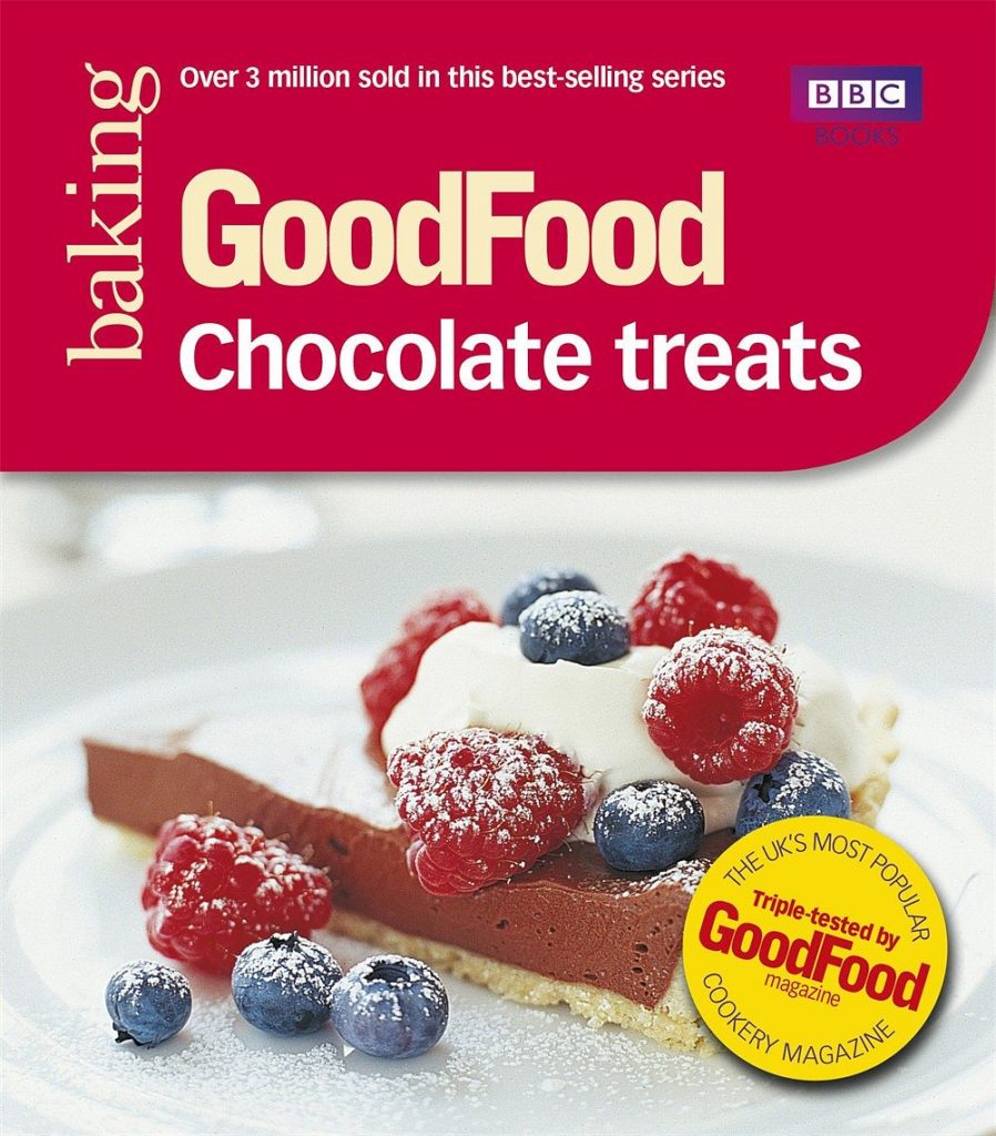 Good Food: Chocolate Treats: Triple-tested Recipes