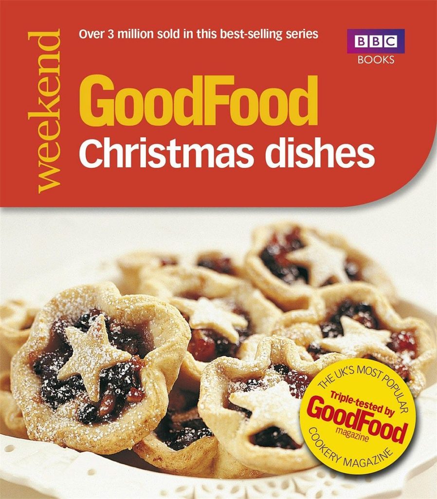 Good Food: Christmas Dishes: Triple-tested Recipes