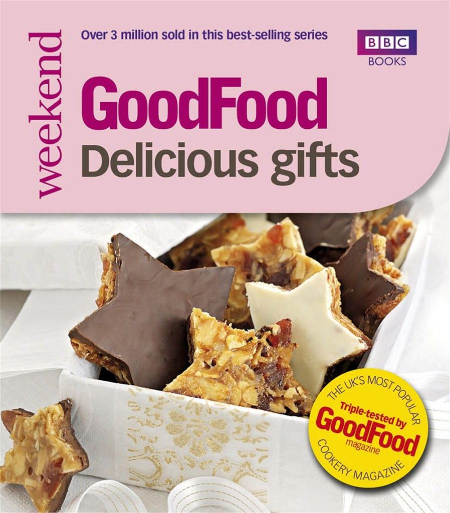 Good Food: Delicious Gifts: Triple-tested Recipes