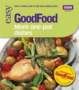 Good Food: More One-Pot Dishes: Triple-tested Recipes
