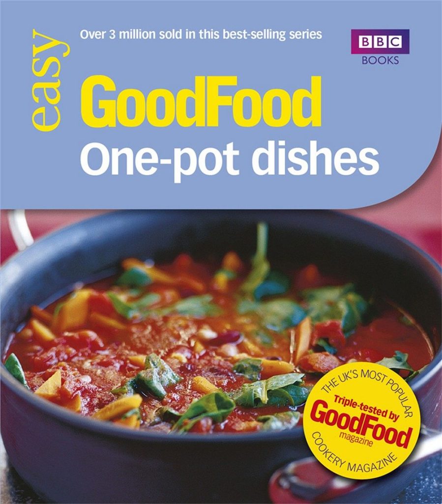 Good Food: One-pot Dishes: Triple-tested Recipes