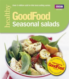 Good Food: Seasonal Salads: Triple-tested Recipes