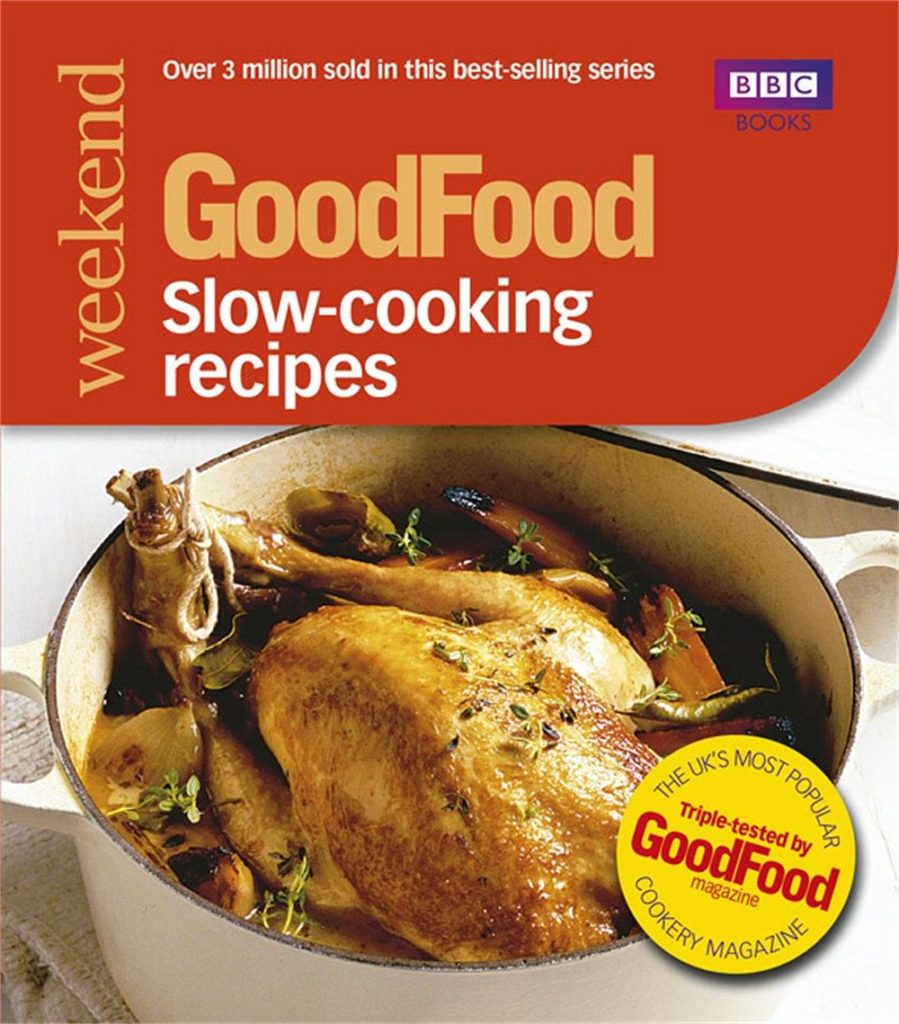 Good Food: Slow-cooking Recipes: Triple-tested Recipes