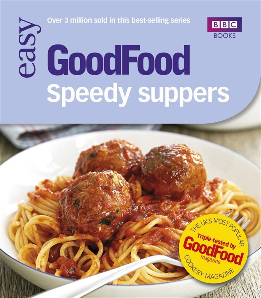 Good Food: Speedy Suppers: Triple-tested Recipes