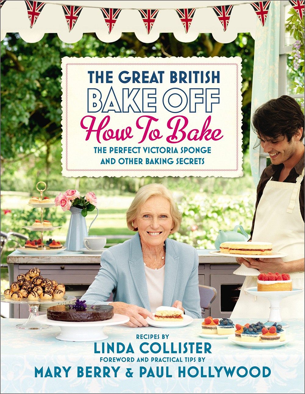 The Great British Bake Off Cookbook | 120 Baking Recipes Cookbook