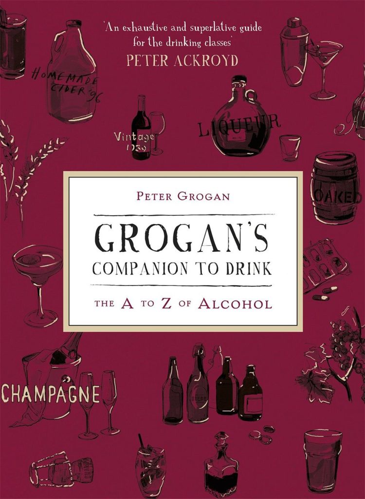 Grogan's Companion to Drink: The A to Z of Drink