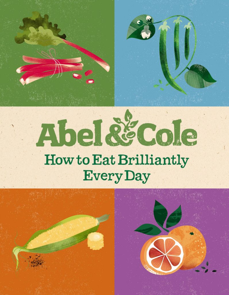 Abel & Cole: How to Eat Brilliantly Every Day