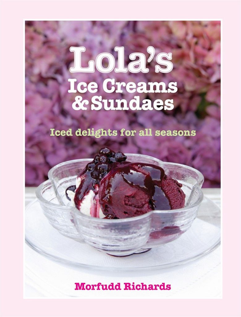 Lola's Ice Creams and Sundaes: Iced Delights for All Seasons