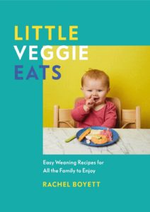 Little Veggie Eats: Easy Weaning Recipes for All the Family to Enjoy