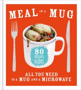 Meal in a Mug: 80 fast