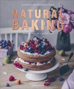 Natural Baking: Healthier Recipes For A Guilt-Free Treat