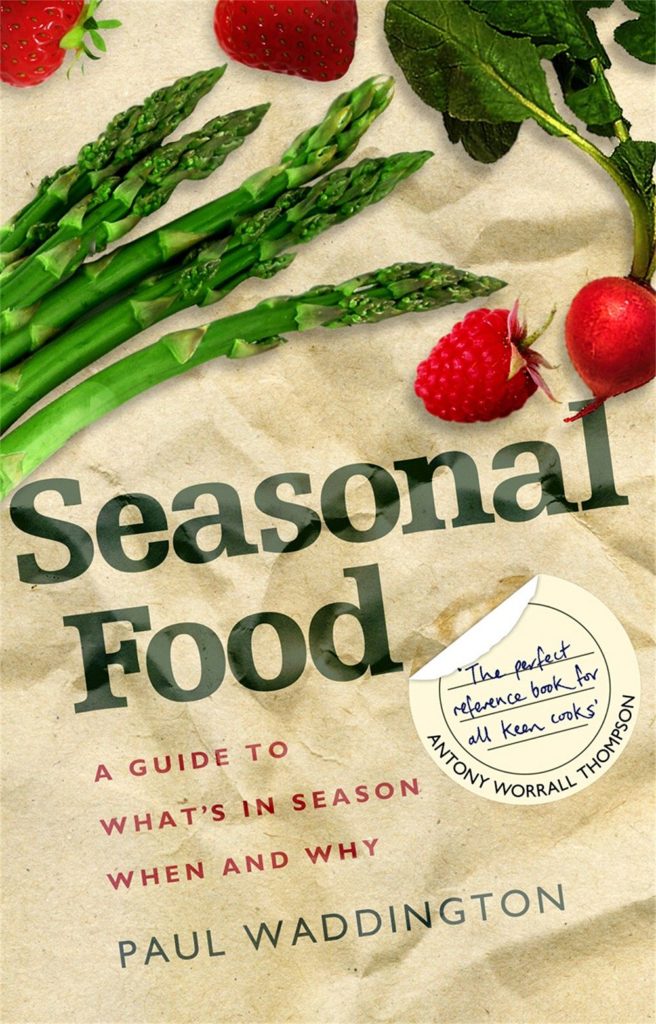 Seasonal Food: A guide to what's in season when and why