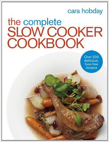 The Complete Slow Cooker Cookbook