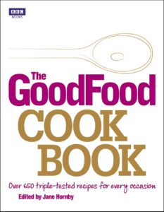 The Good Food Cook Book: Over 650 triple-tested recipes for every occasion