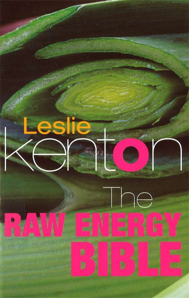 The Raw Energy Bible: Packed With Raw Energy Goodness and Food Combining Facts