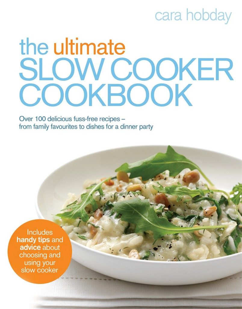 The Ultimate Slow Cooker Cookbook: Over 100 delicious