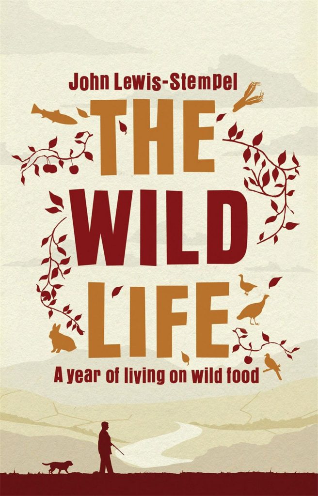 The Wild Life: A Year of Living on Wild Food