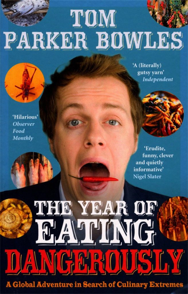 The Year Of Eating Dangerously: A Global Adventure in Search of Culinary Extremes