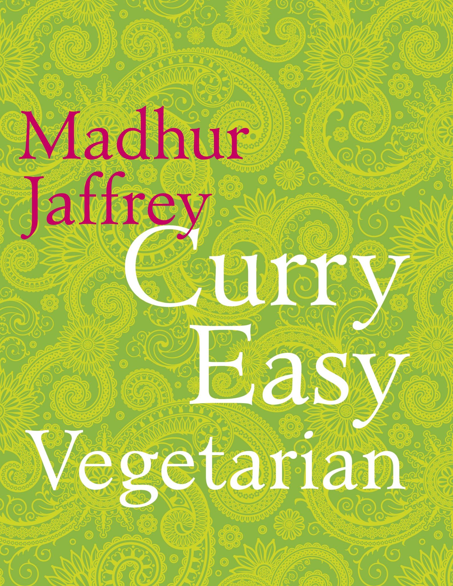 Curry Easy Written by Madhur Jaffrey Collection of Recipes