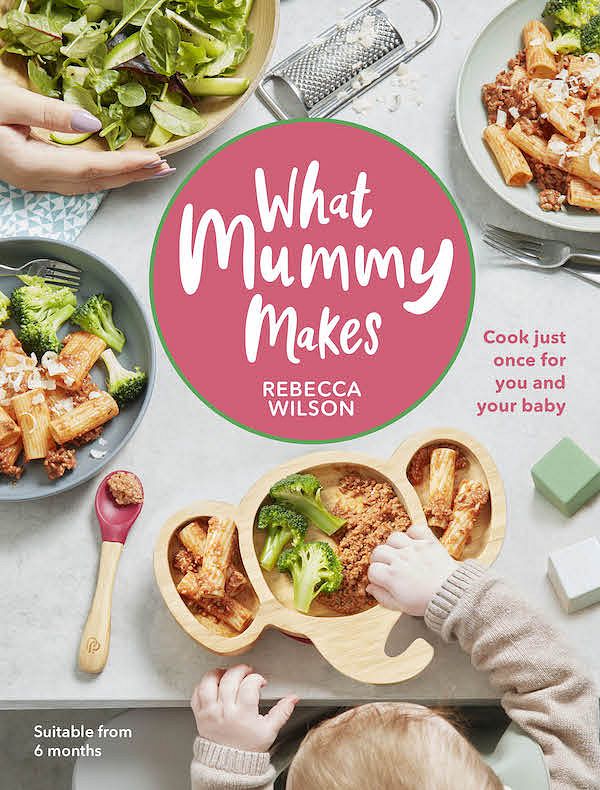 What Mummy Makes Cookbook | By Rebecca Wilson