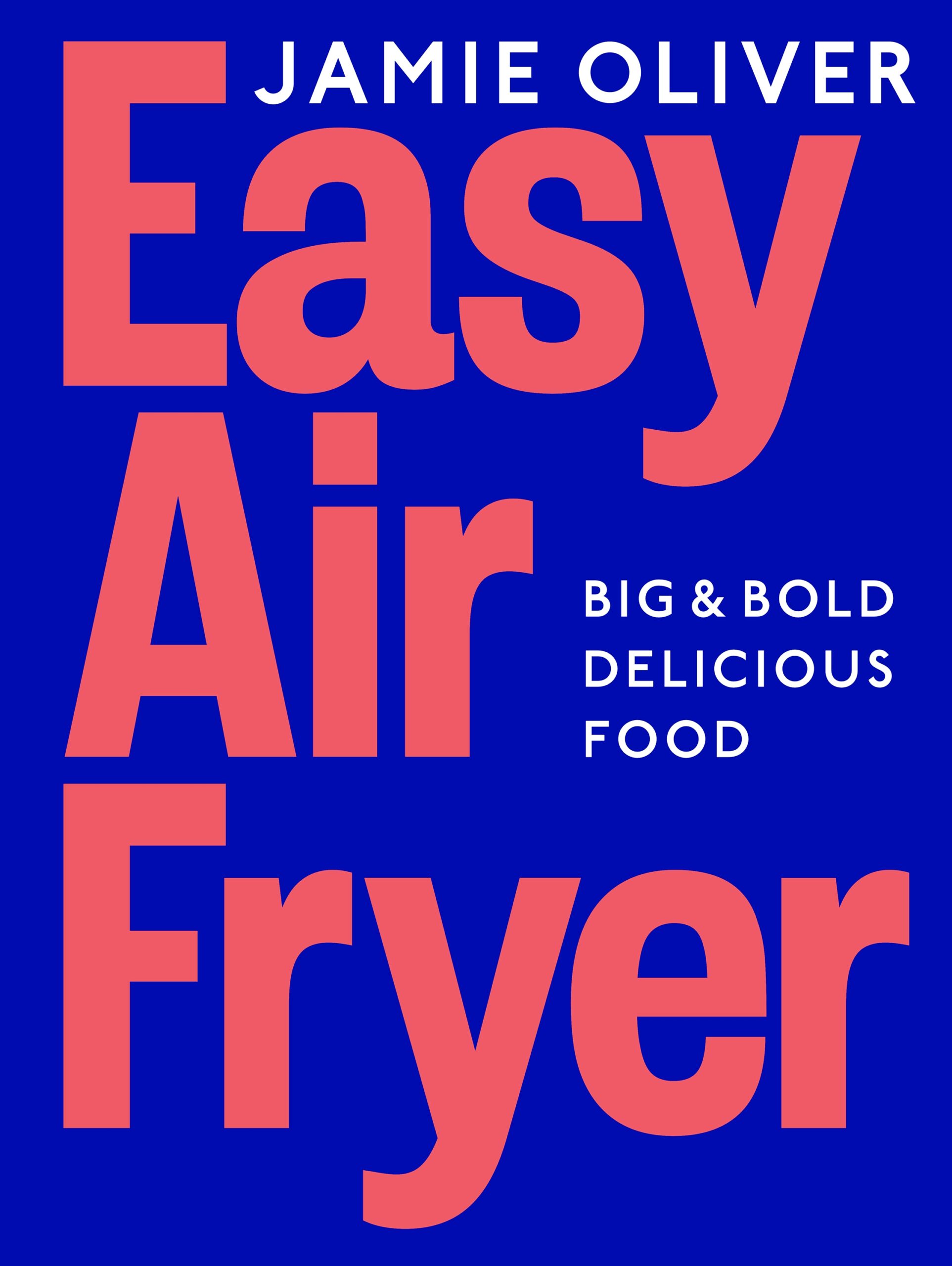 Easy Air Fryer Jamie Oliver Air Fryer Cookbook, 2025