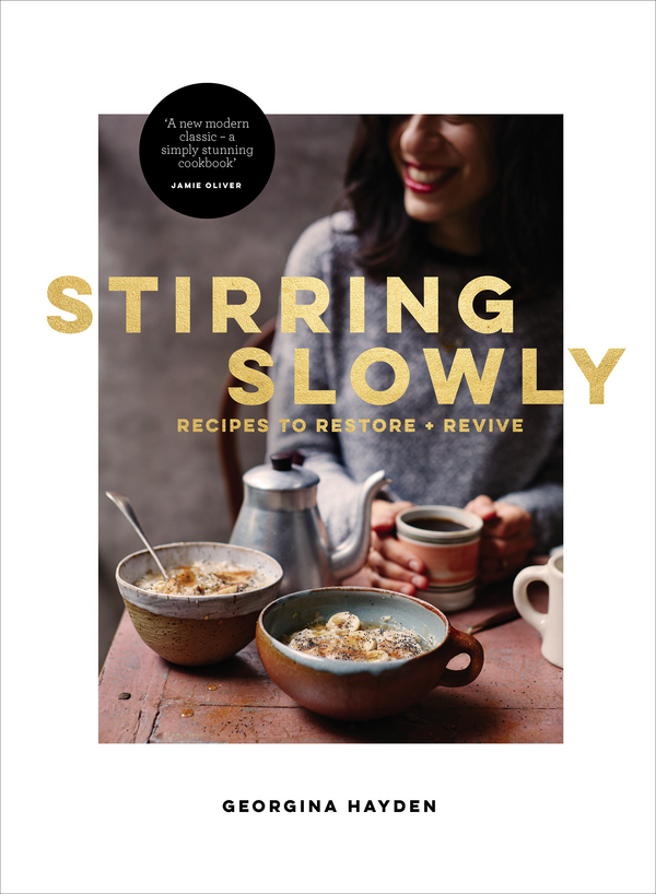 Georgina Hayden Stirring Slowly | Cookbook